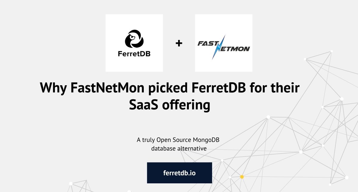 Why FastNetMon picked FerretDB for their SaaS offering